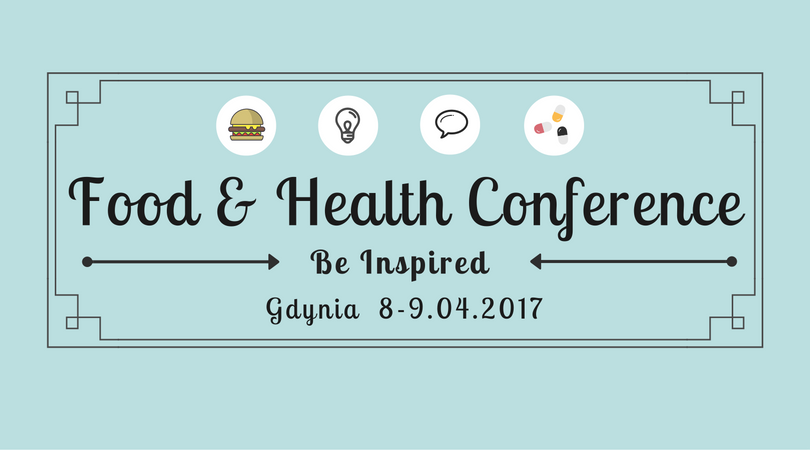 Food&Health Conference Trójmiasto 2017