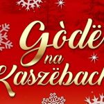 Gòdë na Kaszëbach – świąteczny czas w Sierakowicach [PROGRAM]