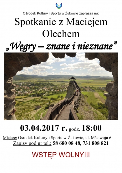 Spotkanie z Maciejem Olechem - Węgry znane i nieznane