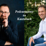 „Podcastujemy na Kaszubach” – odc. 4 – Mentalność Polaków (gość – Adam Kowalewski, psycholog)