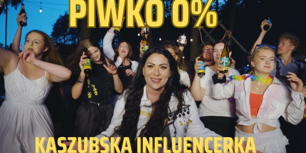 „Piwko 0%”, czyli nowy hit Kaszubskiej Influencerki od dziś na YouTube